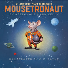 Mousetronaut By Mark Kelly