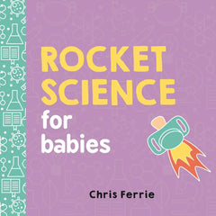 Rocket Science For Babies Baby University Series (Bb)