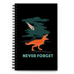 Never Forget Spiral Notebook