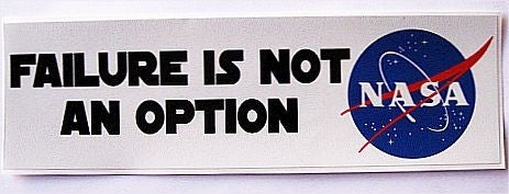 NASA "Failure Is Not An Option" Bumper Sticker - The Space Store